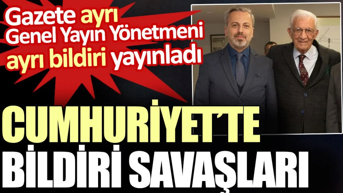 Cumhuriyet’te bildiri savaşları. Genel Yayın Yönetmeni Mollaveisoğlu ayrı gazete ayrı bildiri yayınladı
