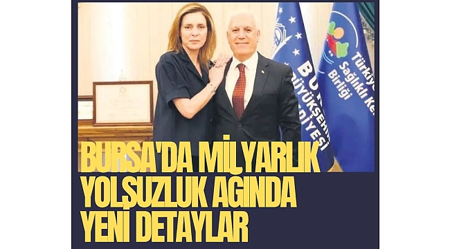 Bursa'da milyarlık yolsuzluk ağında yeni detaylar: Rüşvetin merkezi mimar gelinin ofisi