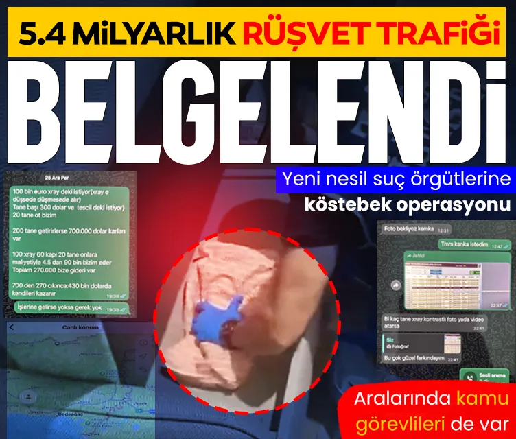 İstanbul'da köstebek operasyonu! 5.4 milyarlık rüşvet trafiği belgelendi: Aralarında kamu görevlileri de var!