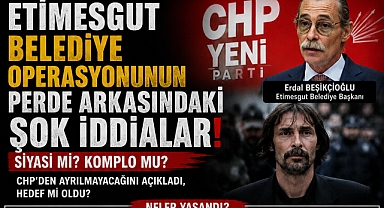 ETİMESGUT BELEDİYE OPERASYONUNUN PERDE ARKASINDAKİ ŞOK İDDİALAR !