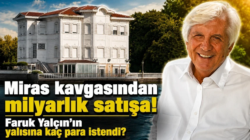 Babalarından kalan son mirası bile sattılar! Faruk Yalçın’ın 5 çocuğunun paylaşacağı servet ortaya çıktı