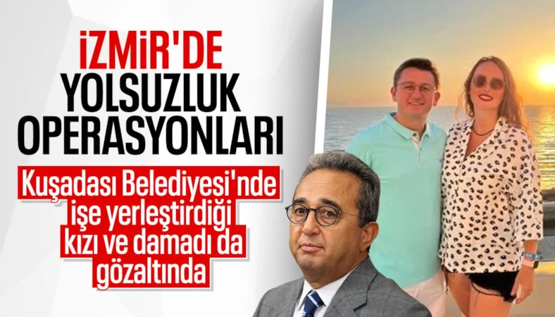 Kuşadası Belediyesi'ne 3. dalga operasyon: 15 gözaltı
