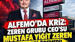 Alfemo'da kriz: Zeren Grubu CEO'su Mustafa Yiğit Zeren maaşları ödemedi!