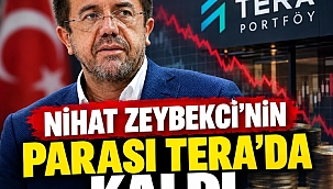 Nihat Zeybekci'nin parası Tera'da kalmış
