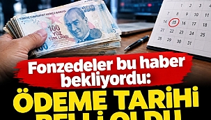 Fonzedeler bu haber bekliyordu: Ödeme tarihi belli oldu