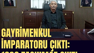 Gayrimenkul imparatoru çıktı: Üzerine kayıtlı 1630 gayrimenkul çıktı